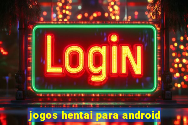 jogos hentai para android